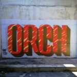 Typograffiti - Schriftzug Orch